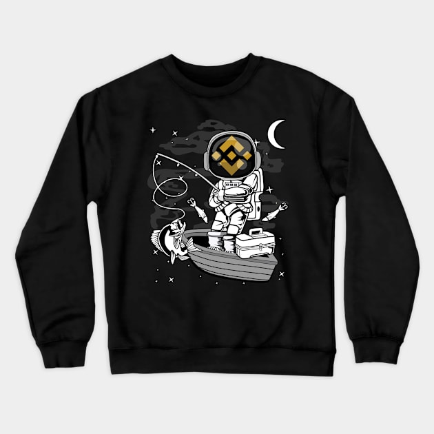 Astronaut Fishing Binance BNB Coin To The Moon Crypto Token Cryptocurrency Blockchain Wallet Birthday Gift For Men Women Kids Crewneck Sweatshirt by Thingking About